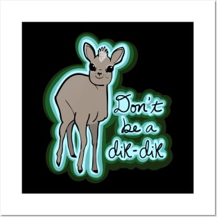 Don't be a Dik-dik Posters and Art